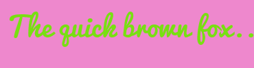 Image with Font Color 78DF12 and Background Color EE88CD
